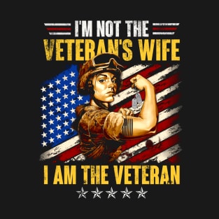 Womens I'm Not The Veteran's Wife I'm The Veteran T-Shirt