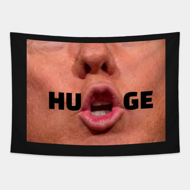 Funny Donald Trump Saying HUGE Facemask Political Humor Tapestry by gillys