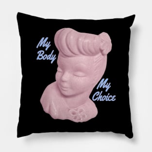 My body my choice Pillow