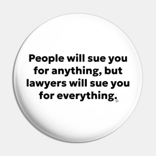 People Will Sue You Pin