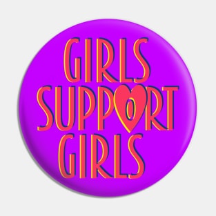 Girls Support Girls Pin