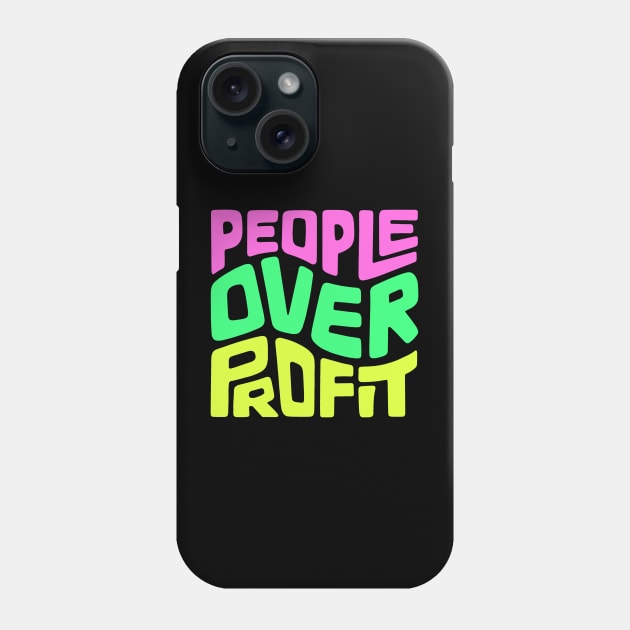 People Over Profit Word Art Phone Case by Left Of Center