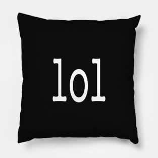 funny slogan lmao lol abbreviation quotes Pillow