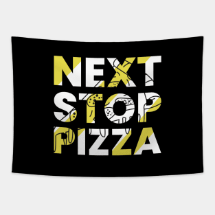 Next stop pizza modern typography design Tapestry
