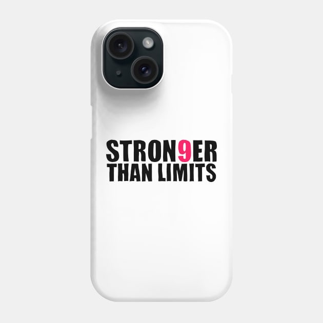 Stronger than limits Phone Case by Summerdsgn