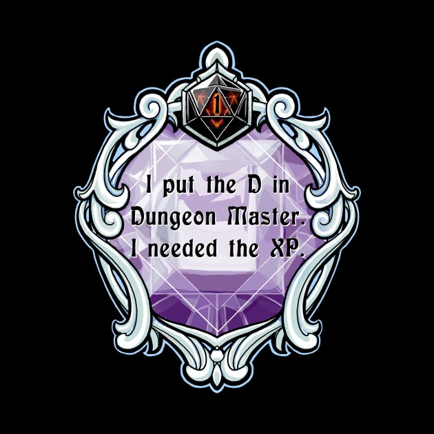 Amulet I Put the D in Dungeon Master. I Needed the XP. by robertbevan