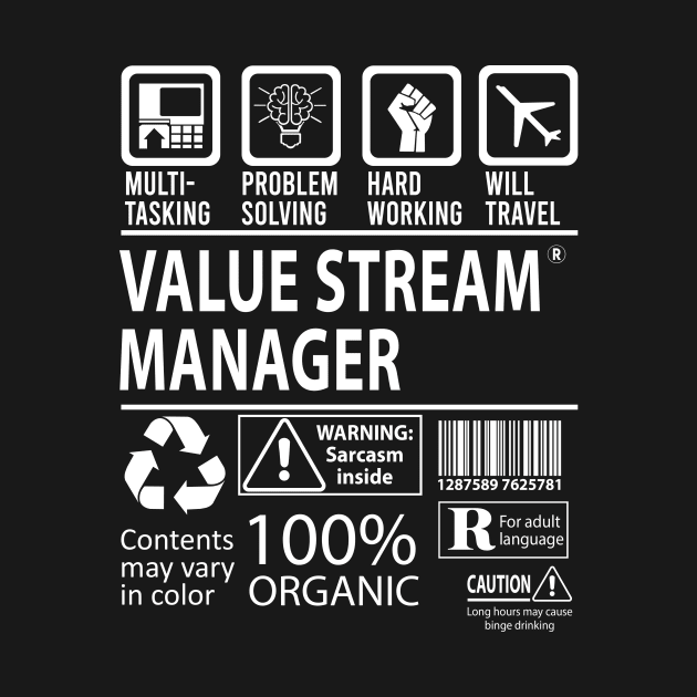 Value Stream Manager T Shirt - MultiTasking Certified Job Gift Item Tee by Aquastal