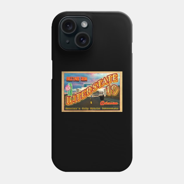 Greetings from Interstate 19 Phone Case by Nuttshaw Studios