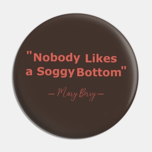 no body likes a soggy bottom  mary berry Pin