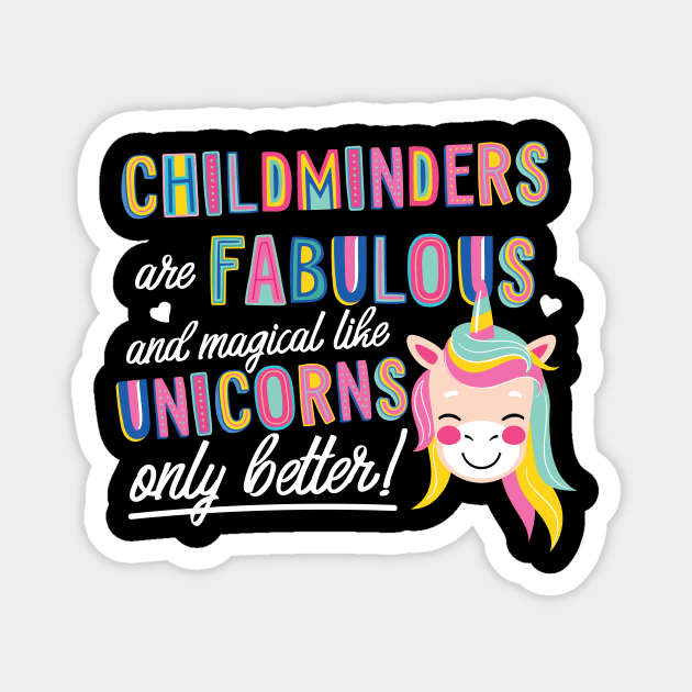 Childminders are like Unicorns Gift Idea Magnet by BetterManufaktur