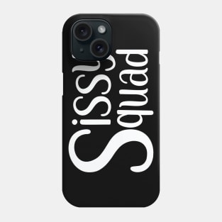 Sissy squad (white) Phone Case