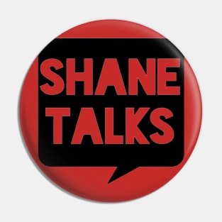 Shane Talks Logo Pin