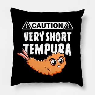 Short Tempura Pillow