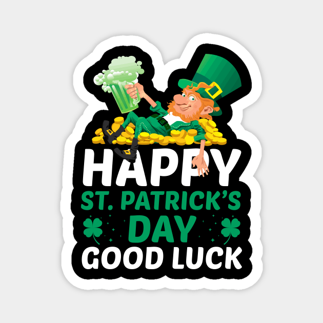 Happy Saint Patricks Day Good Luck Magnet by JLE Designs