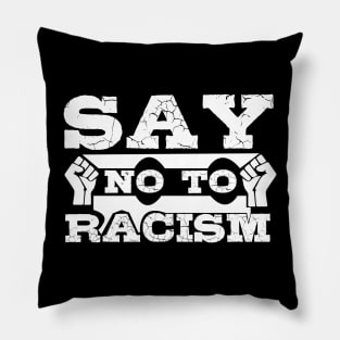 Say No To Racism T Shirt For Women Men Pillow