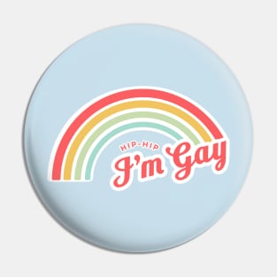 Hip-Hip I'm Gay Pin
