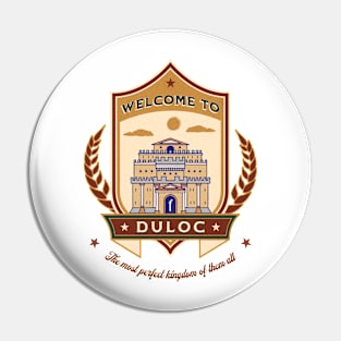 Welcome To Duloc Pin