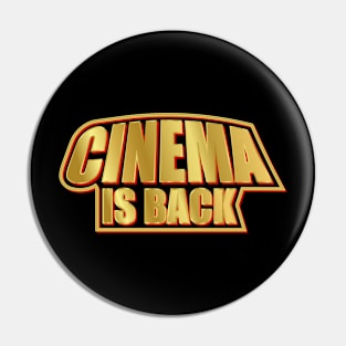 Cinema is back Pin