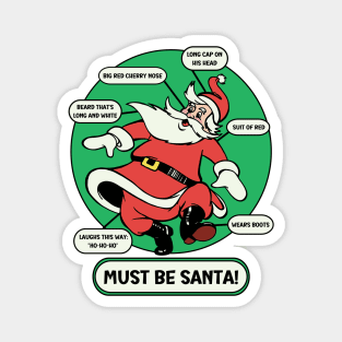 Must Be Santa! Magnet