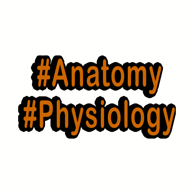 Hash Anatomy Physiology TAPP Orange by The A&P Professor