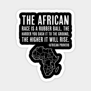 The African Race...will rise, African Proverb, Black History Magnet