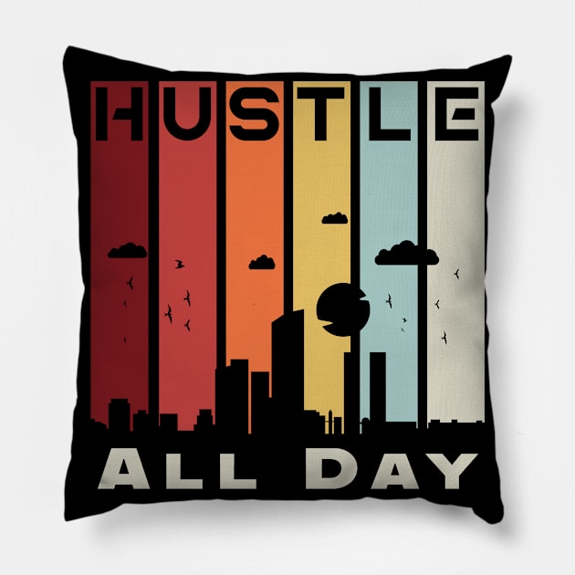 Hustle All Day Vintage Retro Business Pillow by Foxxy Merch