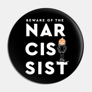 Beware Of The Narcissist-Black And White And Jack O Lantern Pin