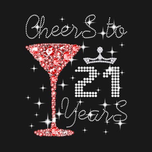 Queen Girl Princess Cheers To 21 Years Old Happy Birthday T-Shirt