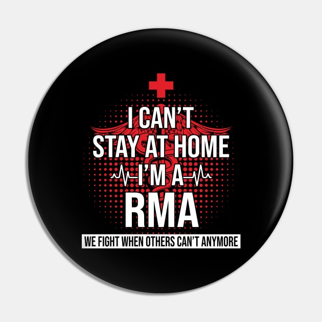 I Can't Stay At Home I'm A RMA We Fight - Nurse Gift Pin by bunnierosoff21835