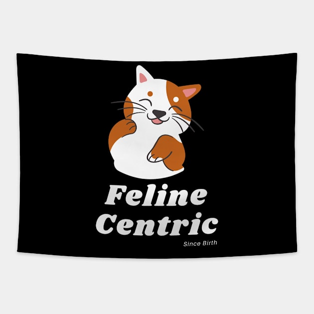 Feline Centric Since Birth - Spot Cat Tapestry by Meanwhile Prints