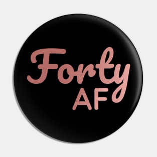 Forty Af Pin