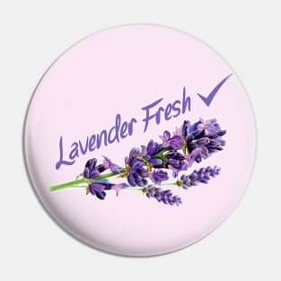 Lavender Fresh! Pin