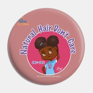 Dee-Dee Natural Hair Don't Care Pin