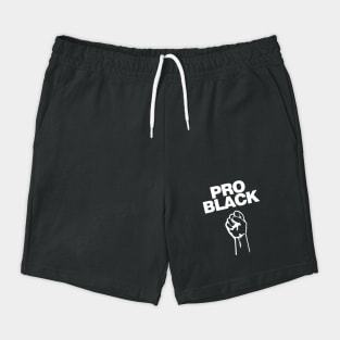 Pro Black. African American Afrocentric Shirts, Hoodies and gifts Shorts