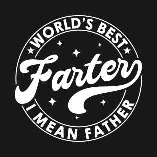 World's Okayest Farter I Mean Father Funny Father's Day T-Shirt