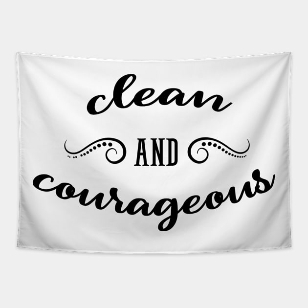 Clean and Courageous Tapestry by JodyzDesigns