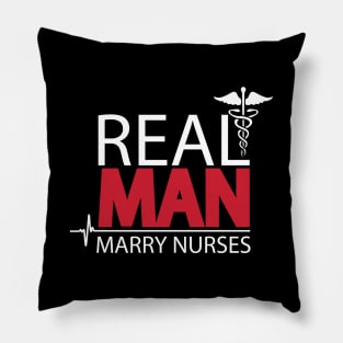 Real Men Marry Nurses Pillow