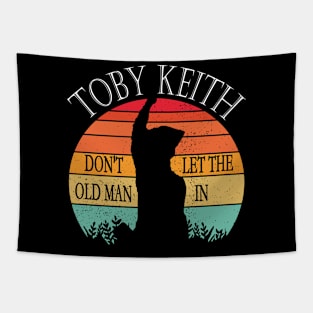 Don't let the old man in Toby Keith Tapestry