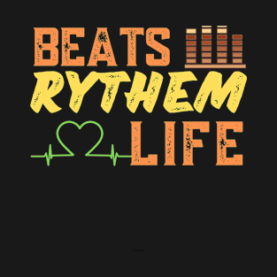 Beat rythem life T-Shirt