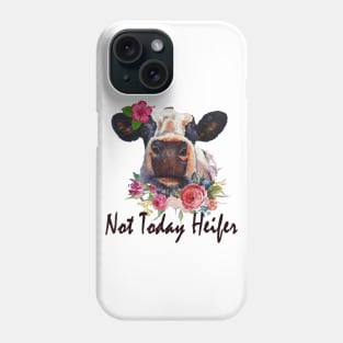 Not today Heifer Phone Case