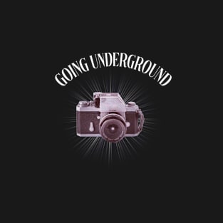 going underground T-Shirt