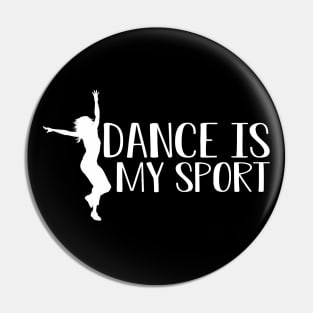 Dance is my sport Pin