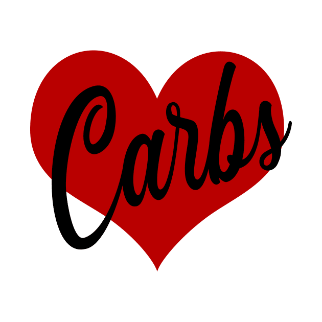 Love Carbs by RaptureMerch