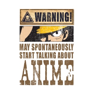 'Warning May Spontaneously Talk About Anime' Japanese T-Shirt
