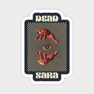 Hand Eyes Dead Sara Magnet