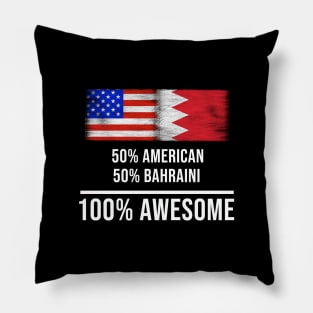 50% American 50% Bahraini 100% Awesome - Gift for Bahraini Heritage From Bahrain Pillow