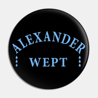 Alexander Wept Pin