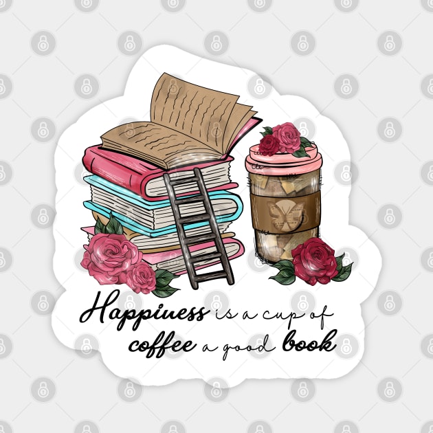 Happiness is a Cup of Coffee a Good Book Magnet by Astramaze