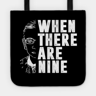 When There Are Nine Shirt Ruth Bader Ginsburg RBG Feminist Tote