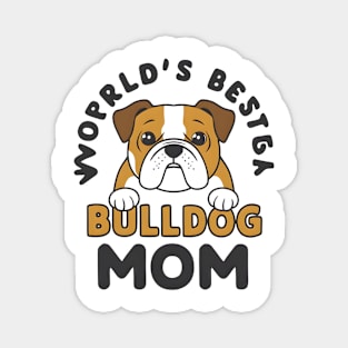 World's Best Dog Mom Cute Bulldog Cute Dogs Magnet